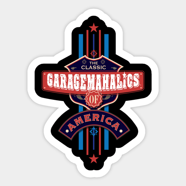 Garagemahalics of America Sticker by DavidLoblaw